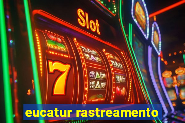 eucatur rastreamento